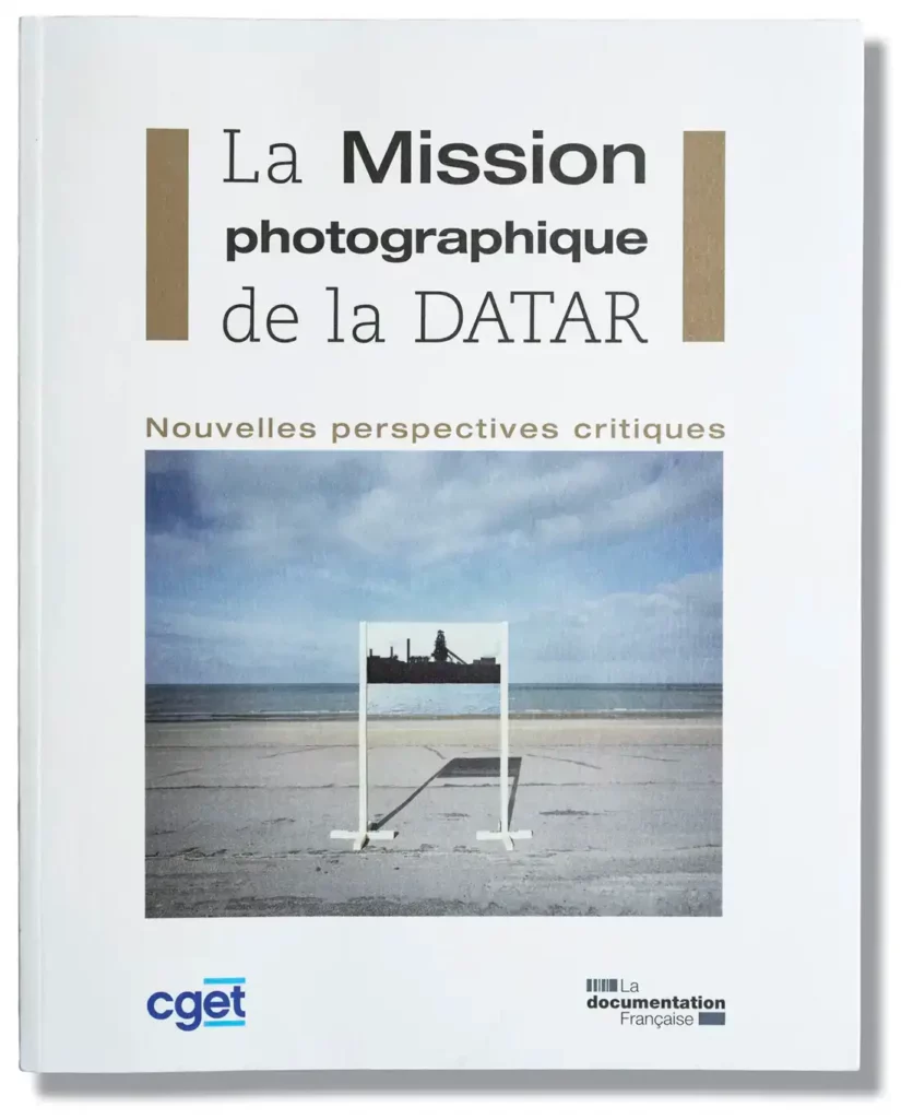 Mission photographique de la DATAR, Penser l'espace avec les yeux, article de Guillaume Bonnel